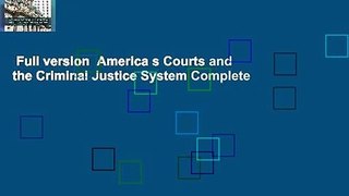 Full version  America s Courts and the Criminal Justice System Complete