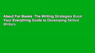 About For Books  The Writing Strategies Book: Your Everything Guide to Developing Skilled Writers