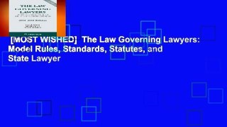 [MOST WISHED]  The Law Governing Lawyers: Model Rules, Standards, Statutes, and State Lawyer