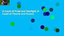 A Court of Frost and Starlight (A Court of Thorns and Roses)