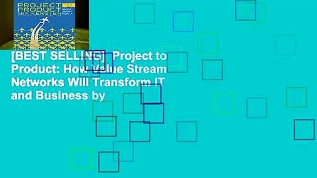 [BEST SELLING] Project to Product: How Value Stream Networks Will Transform IT and Business by