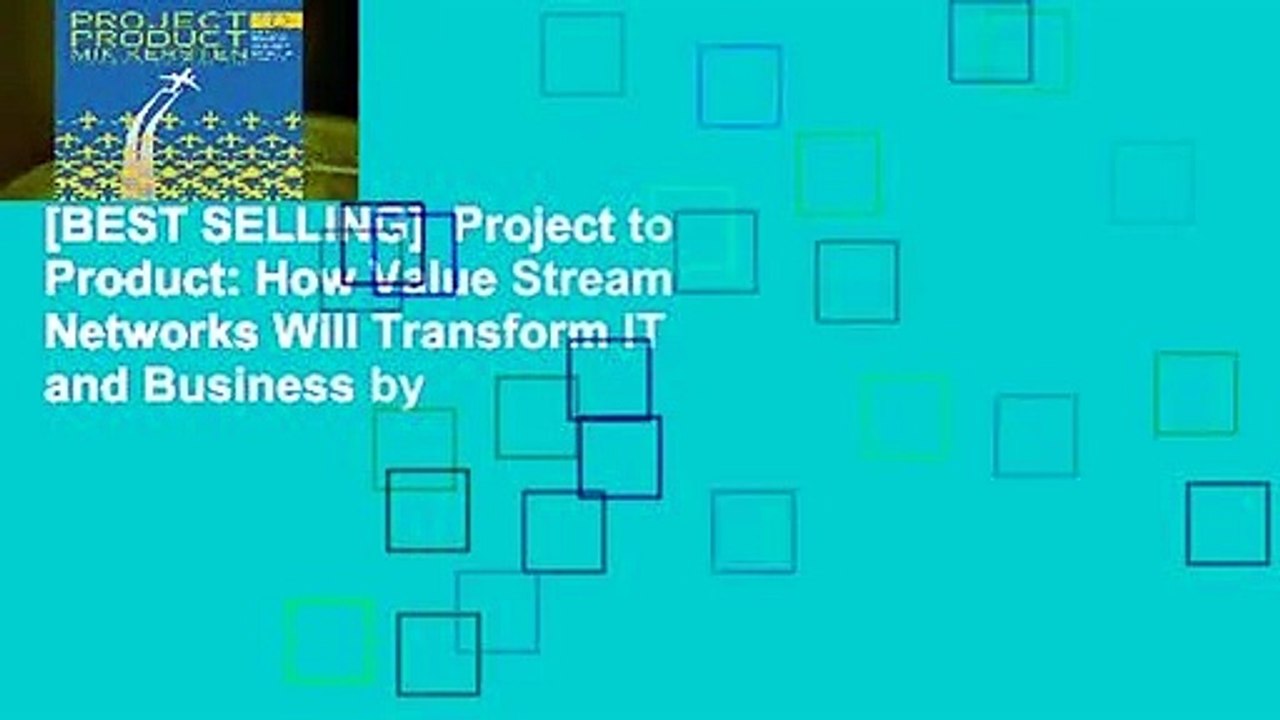 [BEST SELLING]  Project to Product: How Value Stream Networks Will Transform IT and Business by