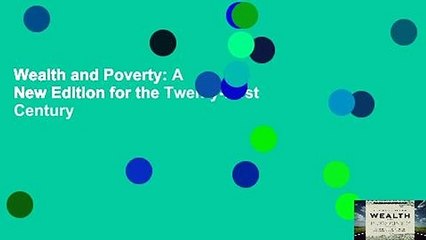 Wealth and Poverty: A New Edition for the Twenty-First Century