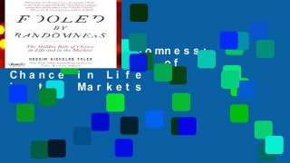 Fooled by Randomness: The Hidden Role of Chance in Life and in the Markets