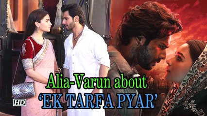 Alia & Varun Talks about ‘EK TARFA PYAR’ & ETERNAL LOVE