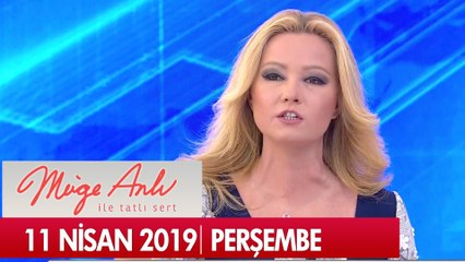 Müge Anlı ile Tatlı Sert 11 Nisan 2019 perşembe - Tek Parça