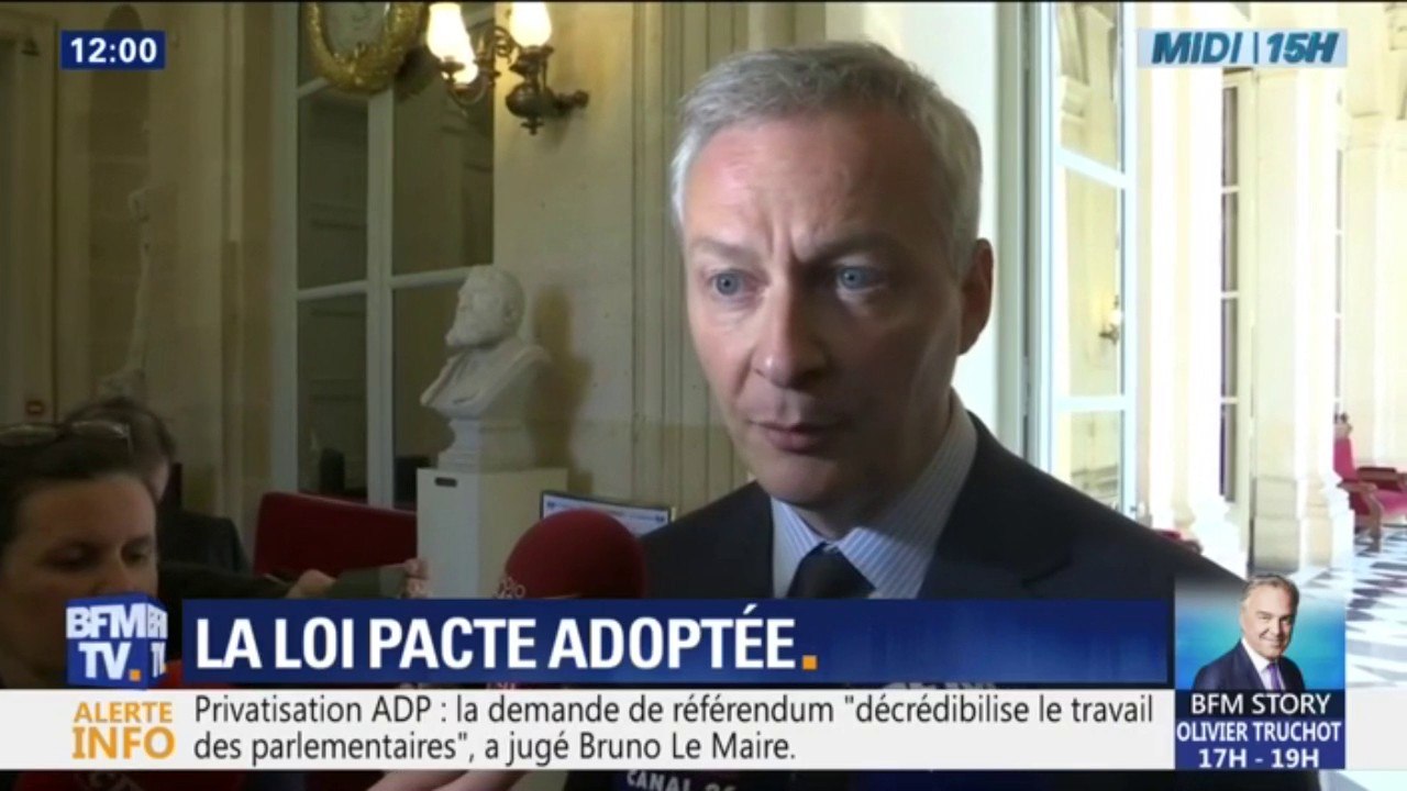 Bruno Le Maire "très heureux" de l'adoption de la loi Pacte et du projet de privatisation d'ADP