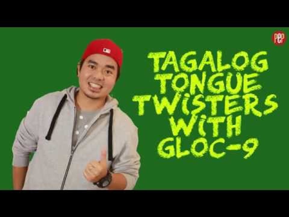 Gloc-9 on PEPjams. Tagalog Tongue Twisters