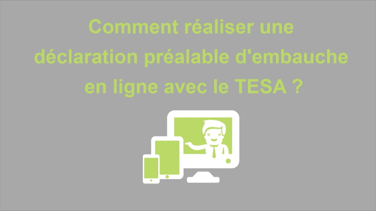 Tuto - Réaliser une déclaration préalable à l'embauche avec le Tesa