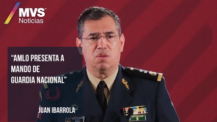 AMLO presenta a mando de Guardia Nacional