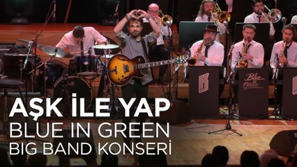 下载视频: Kenan Doğulu - Aşk İle Yap | Kenan Doğulu Swings With Blue In Green Big Band Konseri #Canlı