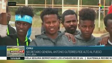 Secretario general de la ONU pide un alto al fuego en Libia