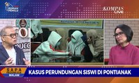 Dialog : Kasus Perundungan Siswi di Pontianak, Apa yang Harus Jadi Perhatian Khusus? (2)