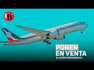 Ya puedes comprar el avión presidencial.