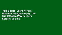 Full E-book  Learn Korean with BTS (Bangtan Boys): The Fun Effective Way to Learn Korean: Volume