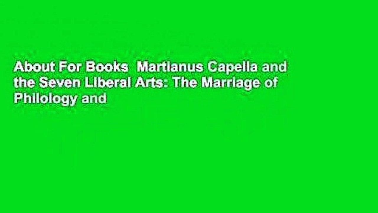 About For Books  Martianus Capella and the Seven Liberal Arts: The Marriage of Philology and