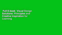 Full E-book  Visual Design Solutions: Principles and Creative Inspiration for Learning