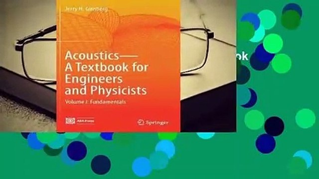 About For Books Acoustics - A Textbook for Engineers and Physicists: Volume I: Fundamentals For