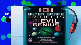 101 Outer Space Projects for the Evil Genius Complete