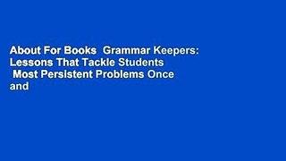 About For Books  Grammar Keepers: Lessons That Tackle Students  Most Persistent Problems Once and