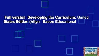 Full version  Developing the Curriculum: United States Edition (Allyn   Bacon Educational