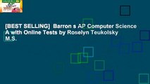 [BEST SELLING]  Barron s AP Computer Science A with Online Tests by Roselyn Teukolsky M.S.