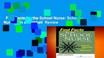Fast Facts for the School Nurse: School Nursing in a Nutshell  Review