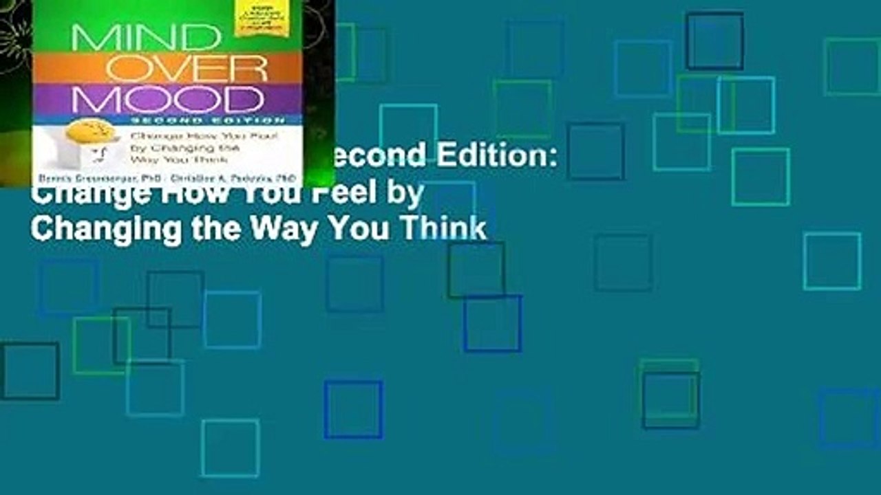 Mind Over Mood, Second Edition: Change How You Feel by Changing the Way You Think