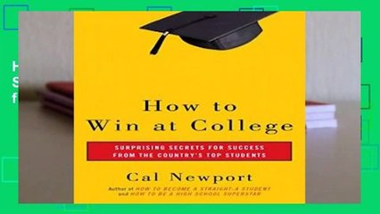 How to Win at College: Simple Rules for Success from Star Students