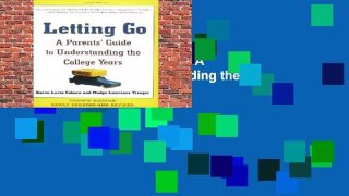 Letting Go (Fourth Edition): A Parents  Guide to Understanding the College Years  For Kindle