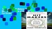 Full version  Hit Makers: How to Succeed in an Age of Distraction  For Kindle