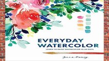 Full E-book  Everyday Watercolor: Learn to Paint Watercolor in 30 Days  Best Sellers Rank : #3