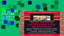 Real Estate Investing For Beginners: Earn Passive Income With Reits, Tax Lien Certificates, Lease,