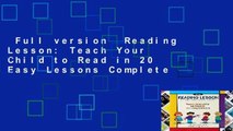 Full version  Reading Lesson: Teach Your Child to Read in 20 Easy Lessons Complete