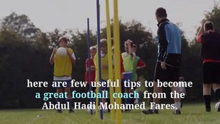 Abdul Hadi Mohamed Fares | A Great Football Coach