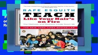 Full E-book  Teach Like Your Hair s on Fire: The Methods and Madness Inside Room 56  Best Sellers
