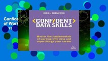 Confident Data Skills: Master the Fundamentals of Working with Data and Supercharge Your Career