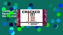 Cracked it!: How to solve big problems and sell solutions like top strategy consultants