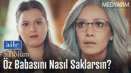 Mahur'dan öz babasını nasıl saklarsın? - Bir Aile Hikayesi 5. Bölüm