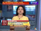 Essar Steel case: SC halts Arcelor's payment to lenders & orders status quo to be maintained