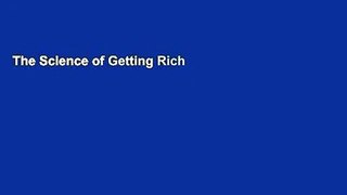 The Science of Getting Rich