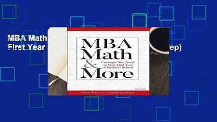 MBA Math   More: Concepts You Need in First Year Business School (Manhattan Prep)