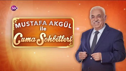 Mustafa Akgül ile Cuma Sohbetleri