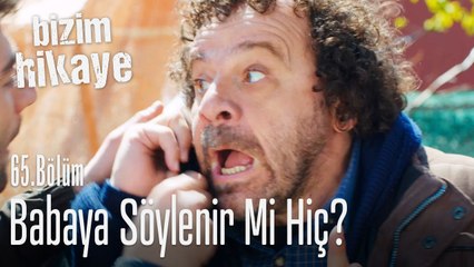 İnsan babasına piyango çıktığını söyler mi? - Bizim Hikaye 65. Bölüm