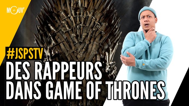 Je sais pas si t'as vu... Des rappeurs dans Game of Thrones