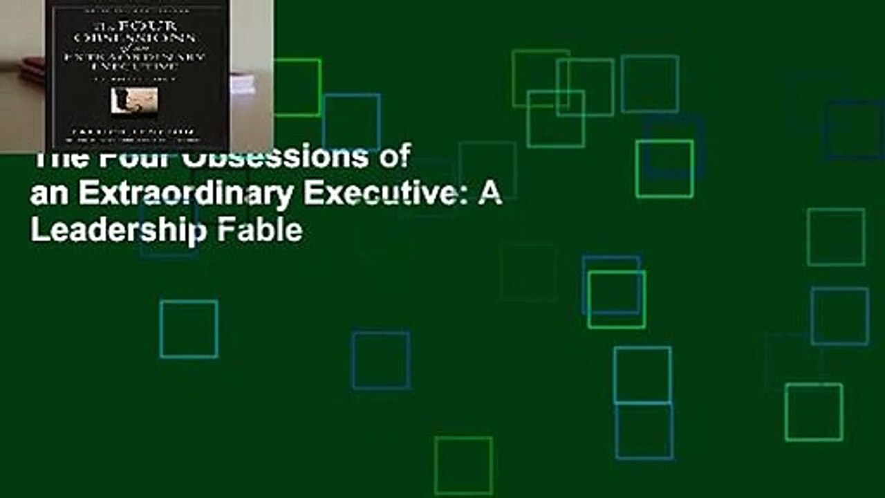 The Four Obsessions of an Extraordinary Executi...