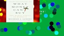 What Money Can t Buy: The Moral Limits of Markets