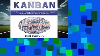 Kanban: A Step-by-Step Guide to Agile Project Management with Kanban (Lean Six)