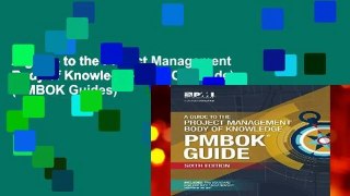 A guide to the Project Management Body of Knowledge (PMBOK guide) (PMBOK Guides)