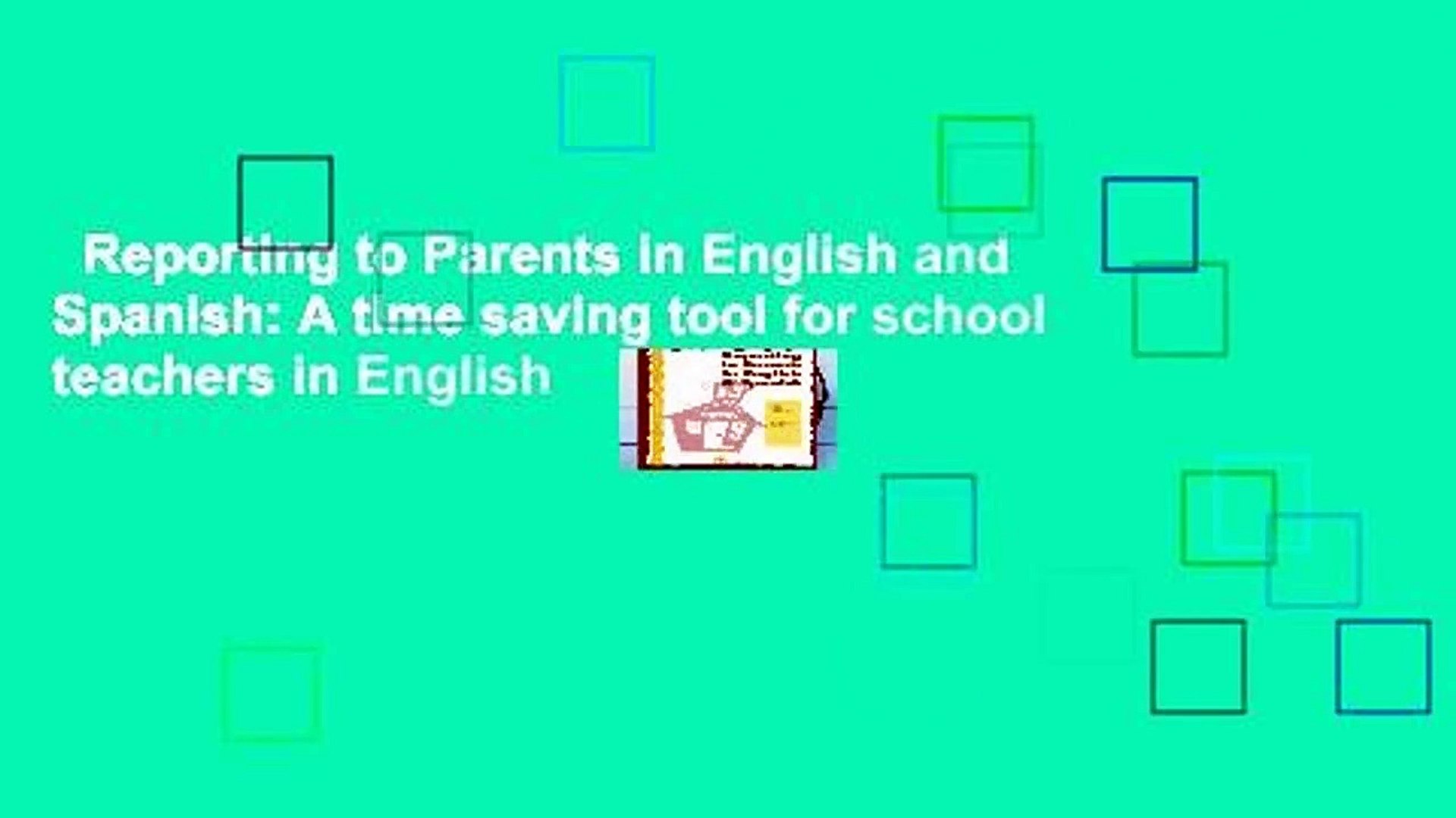 Reporting to Parents in English and Spanish: A time saving tool for school teachers in English